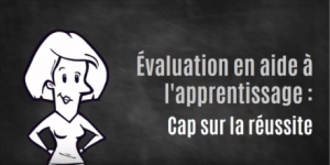 Image de la vidéo Evaluation en aide a l'apprentissage : Cap sur la réussite