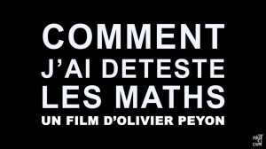 Film Comment j'ai détesté les maths (Bande-Annonce)